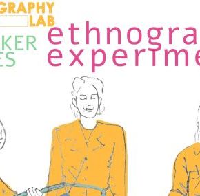 Ethnographic Experiments