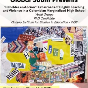 Ethnographies of/from the Global South Presents “Rebeldes en Acción”: Crossroads of English Teaching and Violence in a Colombian Marginalized High&nbsp;School