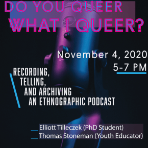 Do You Queer What I Queer?: Recording, Telling, and Archiving an Ethnographic&nbsp;Podcast