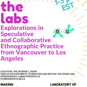 “Meet the Labs”: Explorations in Speculative and Collaborative Ethnographic Practice from Vancouver to Los&nbsp;Angeles