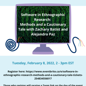 Methods Workshop: Software in Ethnographic Research: Methods & a Cautionary Tale from Qualitative Data Analysis & MediaCAT, Tuesday, February 8, 2022, 2 – 3pm&nbsp;ET