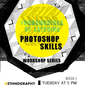 Entertaining the Graphic in the Ethnographic Workshop series: Photoshop&nbsp;Skills