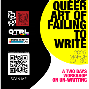 Upcoming Workshop: The Queer Art of Failure to Write, March 29th and&nbsp;30th